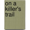 On a Killer's Trail door Susan Page Davis