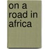 On a Road in Africa