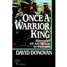 Once a Warrior King by David Donovan