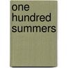 One Hundred Summers by Candace S. Greene