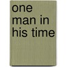 One Man In His Time door Dan Powell