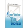 One Voice Two Voice door James B. McClintock