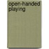 Open-Handed Playing
