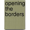 Opening The Borders door Larry Blasko