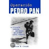 Operacion Pedro Pan door Yvonne M. Conde