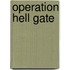 Operation Hell Gate