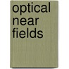 Optical Near Fields door Motoichi Ohtsu