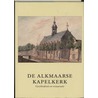 De Kapelkerk te Alkmaar door Onbekend