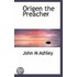 Origen The Preacher