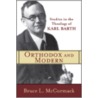 Orthodox and Modern by Bruce L. McCormack