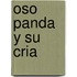 Oso Panda y Su Cria