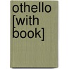 Othello [With Book] door Shakespeare William Shakespeare