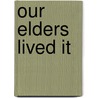 Our Elders Lived It by Deborah Jackson