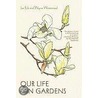 Our Life in Gardens door Wayne Winterrowd