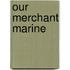 Our Merchant Marine