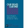 Our Selves/Our Past by Robert J. Brugger