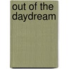 Out Of The Daydream door Kathleen M. McGinley