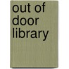 Out of Door Library door Onbekend