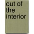 Out of the Interior