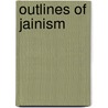 Outlines Of Jainism door Jagomandar Lal Jaini