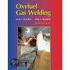 Oxyfuel Gas Welding door Mark A. Bowditch