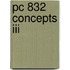 Pc 832 Concepts Iii