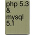 Php 5.3 & Mysql 5.1