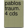 Pablos Traum. 4 Cds door Thomas Baschab