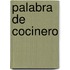 Palabra de Cocinero