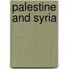 Palestine And Syria by Karl Baedeker