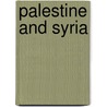 Palestine And Syria door Karl Baedeker