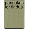 Pancakes For Findus door Sven Nordqvist