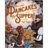 Pancakes for Supper door Anne Isaacs