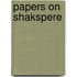 Papers On Shakspere