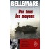 Par tous les moyens