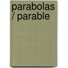 Parabolas / Parable by Vicente Lenero
