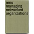 MNO managing networked organizations
