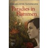Paradies in Flammen by Charlotte Sandmann
