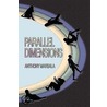 Parallel Dimensions by Anthony Marsala