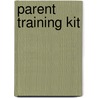 Parent Training Kit door Tanya Sassoon