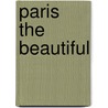 Paris The Beautiful door Lilian Whiting