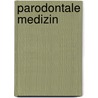 Parodontale Medizin door Ian L.C. Chapple
