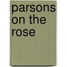 Parsons On The Rose door Samuel Bowne Parsons