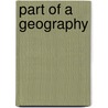 Part Of A Geography by John E. McGuigan