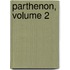 Parthenon, Volume 2