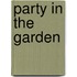 Party in the Garden