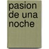 Pasion de una Noche