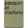 Pasquin Et Marforio door Mary-Lafon