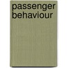 Passenger Behaviour door Professor Robert Bor