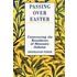 Passing Over Easter